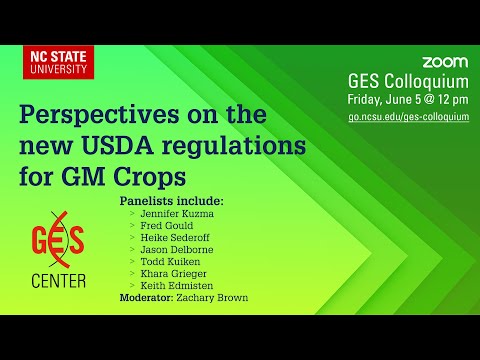 Perspectives on the new USDA regulations for GM Crops | GES Colloquium